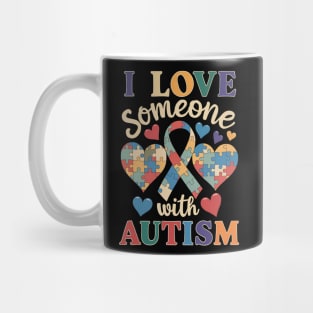 Autism Awareness Men Women I Love Someone With Autism Mug
